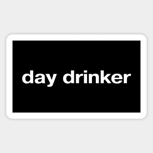 day drinker Magnet